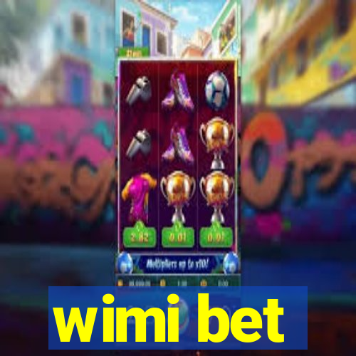 wimi bet